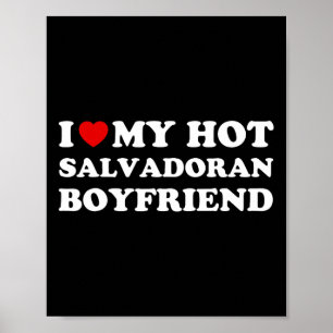 I Love (heart) My Hot Salvadoran Boyfriend Valenti Poster