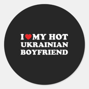 I Love (heart) My Hot Ukrainian Boyfriend Valentin Classic Round Sticker