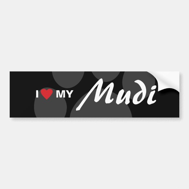 I Love (Heart) My Mudi Bumper Sticker (Front)