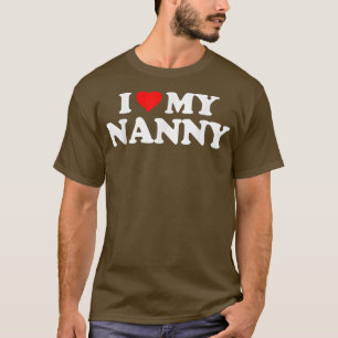 I Love Heart My NANNY  T-Shirt