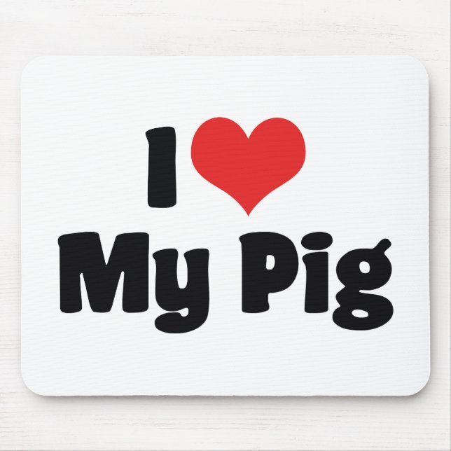 I Love Heart My Pig Mouse Pad (Front)