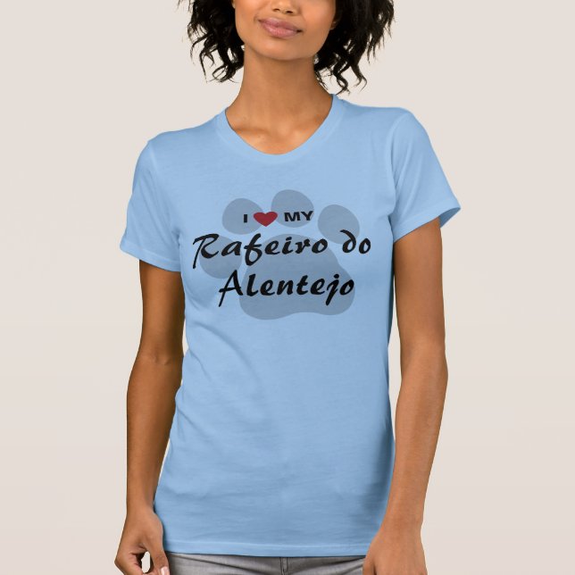 I Love (Heart) My Rafeiro do Alentejo T-Shirt (Front)