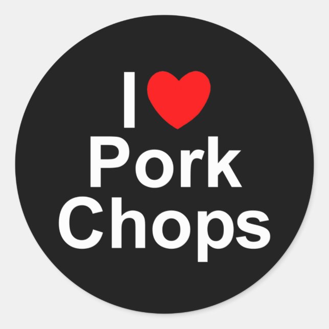 I Love (Heart) Pork Chops Classic Round Sticker (Front)