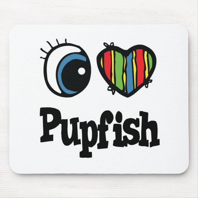 I Love (Heart) Pupfish Mouse Pad (Front)