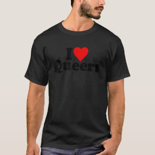 I LOVE HEART QUEERS LGBTQ_1 T-Shirt