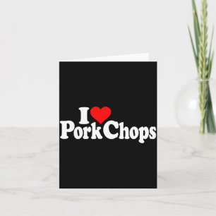 I Love Heart Rk Chops  Card