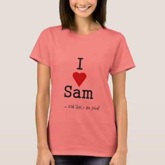 i love heart sam T-Shirt