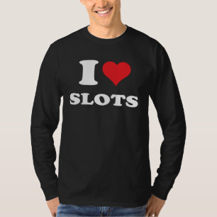 I Love Heart Slots Playing Slots Machines Quote T-Shirt