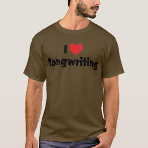 I Love Heart Songwriting - Song Writer Musician T-Shirt
