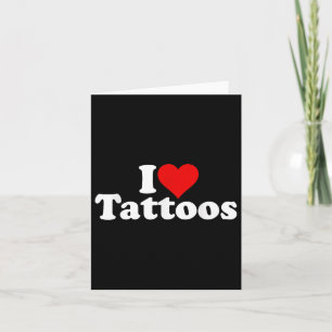I Love Heart Tattoos Tats Card