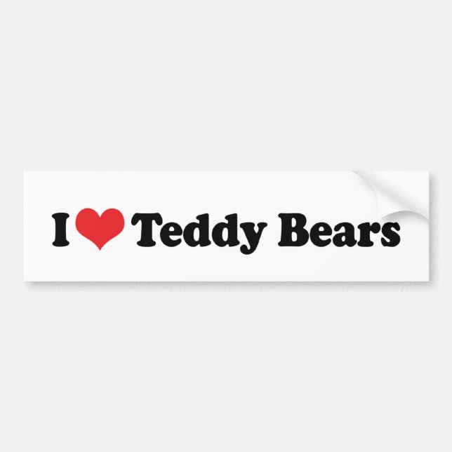 I Love Heart Teddy Bears - Teddy Bear Collector Bumper Sticker (Front)