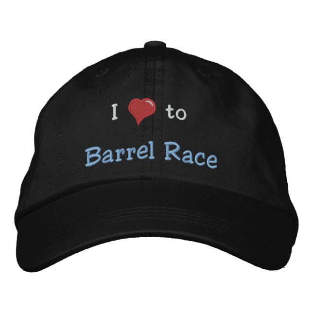 I love (heart) to Barrel Race Embroidered Hat (Front)