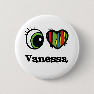 I Love (Heart) Vanessa 6 Cm Round Badge