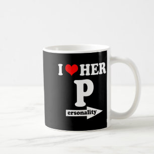 I Love Her Ity Funny Valentine's Day Couple Matchi Coffee Mug