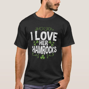 I Love Her Shamrocks Couples St Patrick’s Day T-Shirt