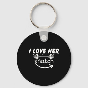 I Love Her Snatch Workout Gym Fitness St Valentine Key Ring