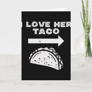 I Love Her Taco Matching Couple Cinco De Mayo Men Card