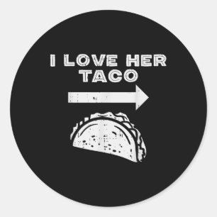 I Love Her Taco Matching Couple Cinco De Mayo Men  Classic Round Sticker
