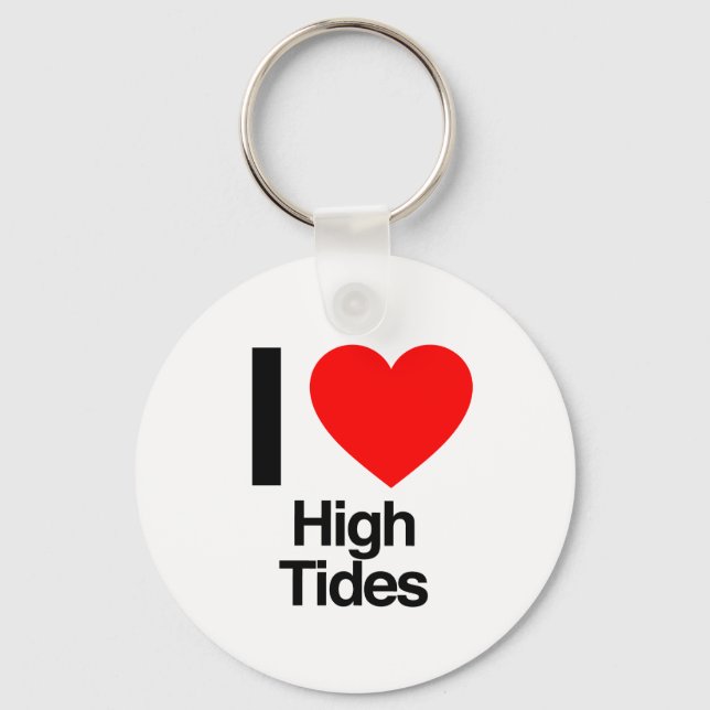 i love high tides key ring (Front)