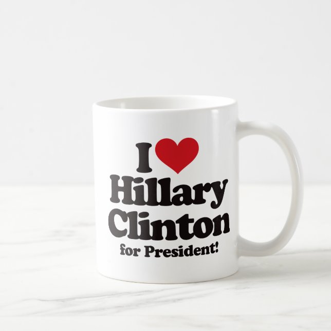 I Love Hillary Clinton for President Coffee Mug (Right)