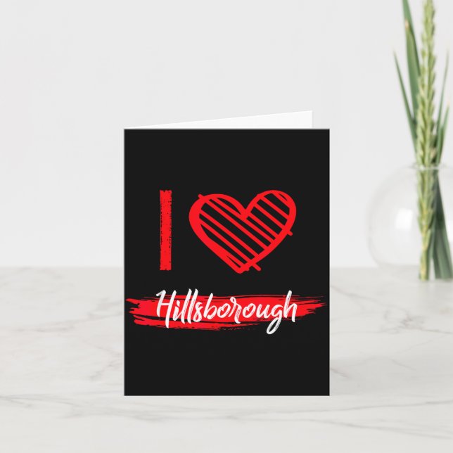 I Love Hillsborough I Heart Hillsborough  Card (Front)