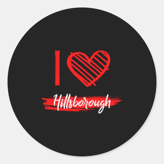 I Love Hillsborough I Heart Hillsborough  Classic Round Sticker (Front)