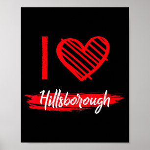 I Love Hillsborough I Heart Hillsborough  Poster