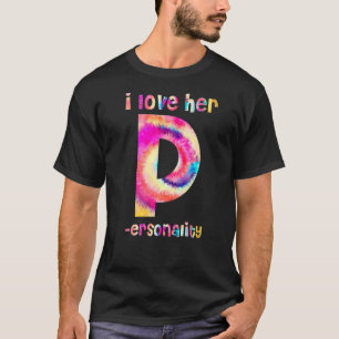 I Love His D Dedication I Love Her P Personality M T-Shirt