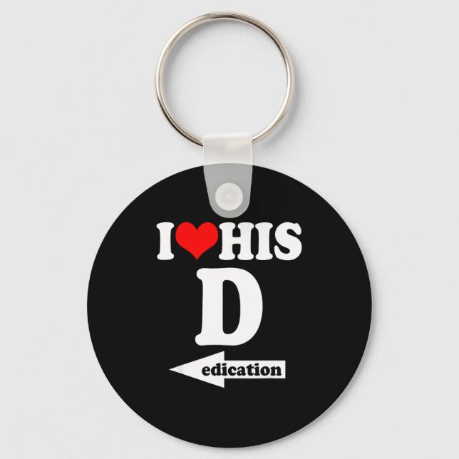 I Love His Dedication Funny Valentine's Day Couple Key Ring (Front)