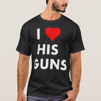 I Love His Guns I Love Her Buns Funny Matching T-Shirt