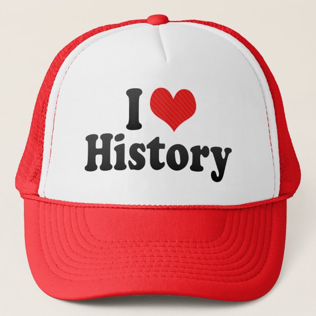 I Love History Trucker Hat (Front)