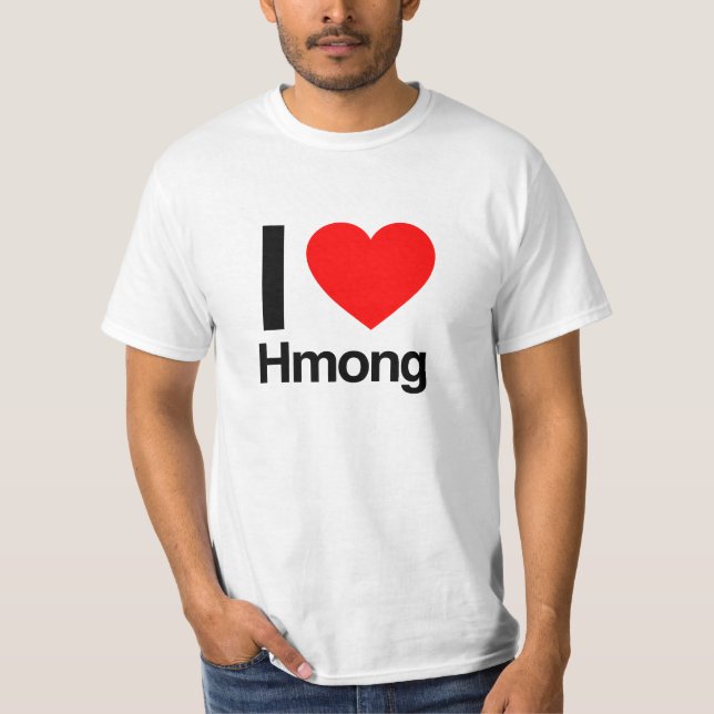i love hmong T-Shirt (Front)