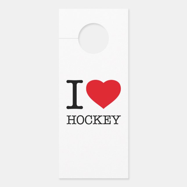 I LOVE HOCKEY DOOR HANGER (Front)
