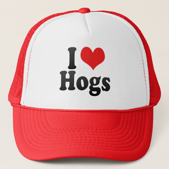 I Love Hogs Trucker Hat (Front)