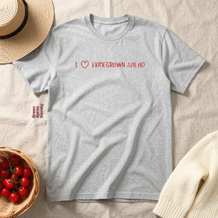 I Love Homegrown Salad Typography T-Shirt