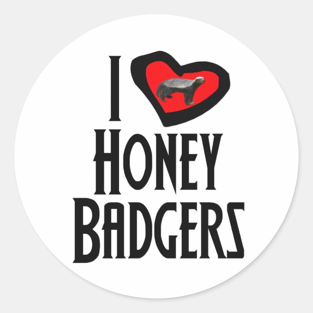 I Love Honey Badgers Classic Round Sticker (Front)