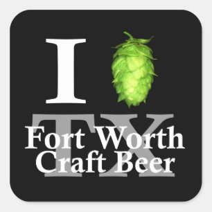I love (hop) Fort Worth craft beer! Square Sticker