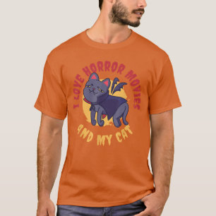 I Love Horror Movies And My Cat for Men Women fami T-Shirt