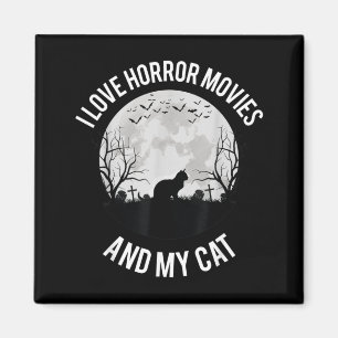 I Love Horror Movies And My Cat Magnet