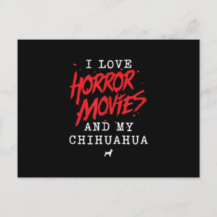 I Love Horror Movies And My Chihuahua Dog Owner Postcard