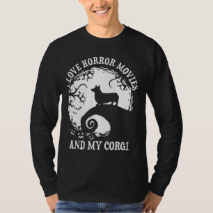 I Love Horror Movies And My Corgi Funny Corgi T-Shirt