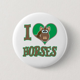 I Love horses 6 Cm Round Badge