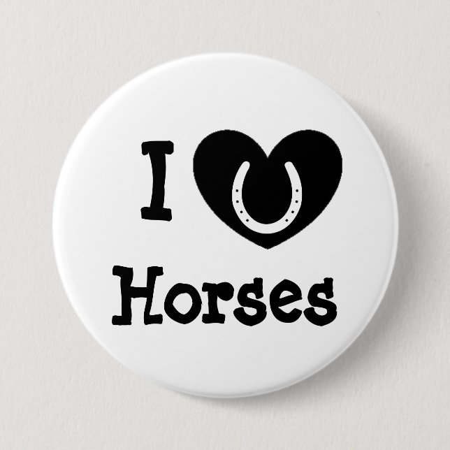 I Love Horses Black and White Button (Front)