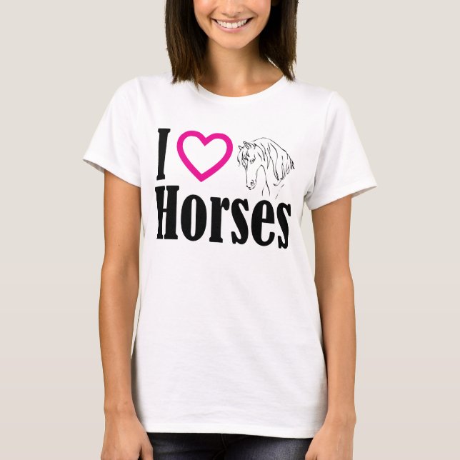I Love Horses T Shirt (Front)