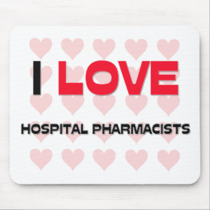 I LOVE HOSPITAL PHARMACISTS MOUSE PAD