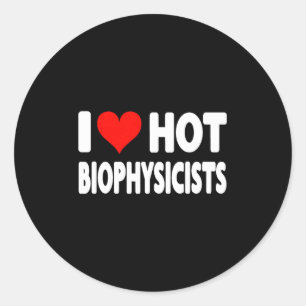 I Love Hot Biophysicists Heart - Husband Wife Phys Classic Round Sticker
