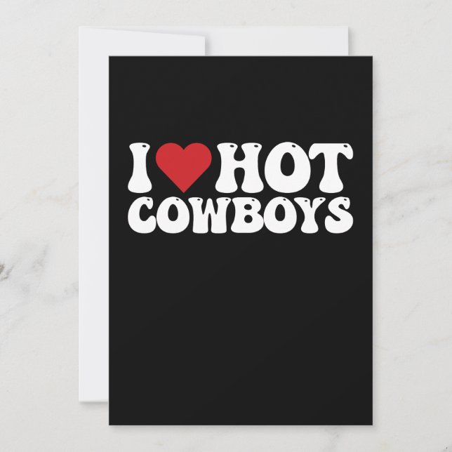 I Love Hot Cowboys Invitation (Front)