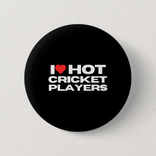 I Love Hot Cricket Players Funny Sports Mom Wife G 6 Cm Round Badge