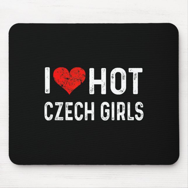 I Love Hot Czech Girls Czech Republic Heart Wife G Mouse Pad (Front)
