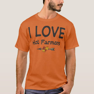 I Love Hot Farmers Arrow Heart Roses  T-Shirt